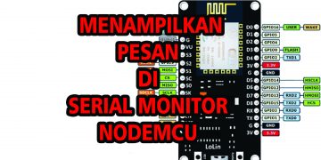 MENAMPILKAN PESAN DI SERIAL MONITOR NODEMCU